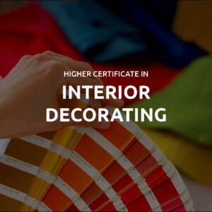 Higher Certificate in Interior Decorating