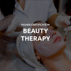 Higher Certificate in Beauty Therapy